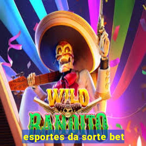 esportes da sorte bet